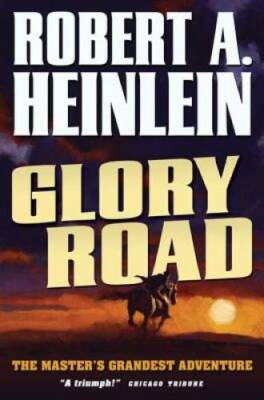 Glory Road - Paperback By Heinlein, Robert A. - GOOD