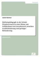 ErlebnispäDagogik In Der Schule. Projektversuch In Einer Klasse Mit...
