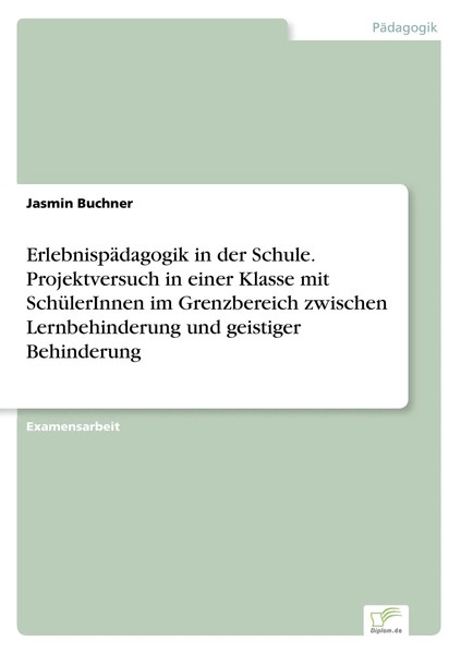 ErlebnispäDagogik In Der Schule. Projektversuch In Einer Klasse Mit...-image