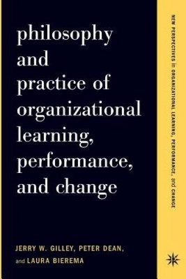 Philosophy and Practice of Organizational Learning, Performance, and - GOOD