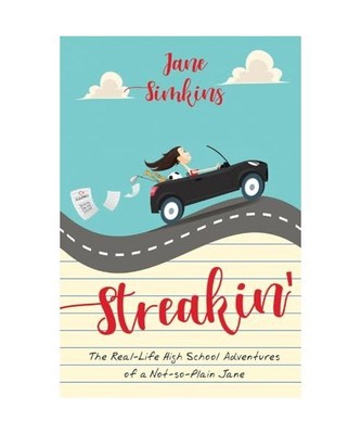 Streakin': The Real High School Adventures of a Not-So-Plain Jane Volume 1, Jane