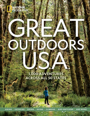 #ad Great Outdoors U.S.A.: 1000 Adventures Across All 50 States National Geogr... $7.73