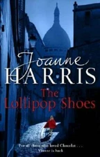 The Lollipop Shoes - Paperback By Harris, Joanne - GOOD