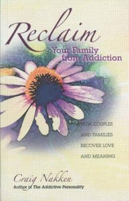 Reclaim Your Family From Addiction: How Couples and Families Recover - VERY GOOD
