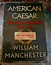 SIGNED-William Manchester-American Caesar:Douglas MacArthur, 1880-1964 st Ed.
