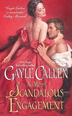 A Most Scandalous Engagement (Scandalous Lady) By Callen, Gayle - VERY GOOD