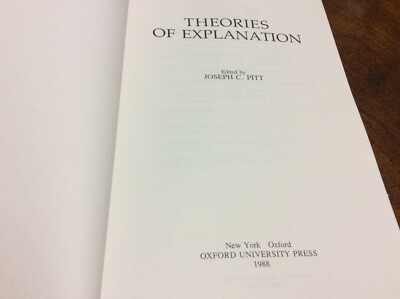 Theories of Explanation by Joseph C. Pitt (1988, Trade Paperback Theories of Explanation by Joseph C. Pitt (1988, Trade Paperback