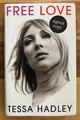 SIGNED, Free Love by Tessa Hadley (Hardcover, 2022)