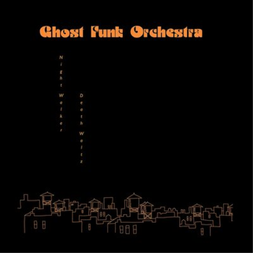 Ghost Funk Orchestra Night Walker/Death Waltz (Vinyl LP)