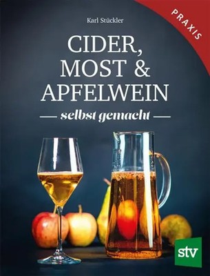 Cider, Most & Apfelwein | Selbst gemacht | Karl Stückler | Buch | 152 S. | 2023