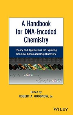 A Handbook for DNA-Encoded Chemistry: Theory and Applications for Exploring Che