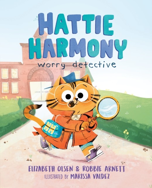 Hattie Harmony Worry Detective by Elizabeth Olsen HARDBACK 9780593351444