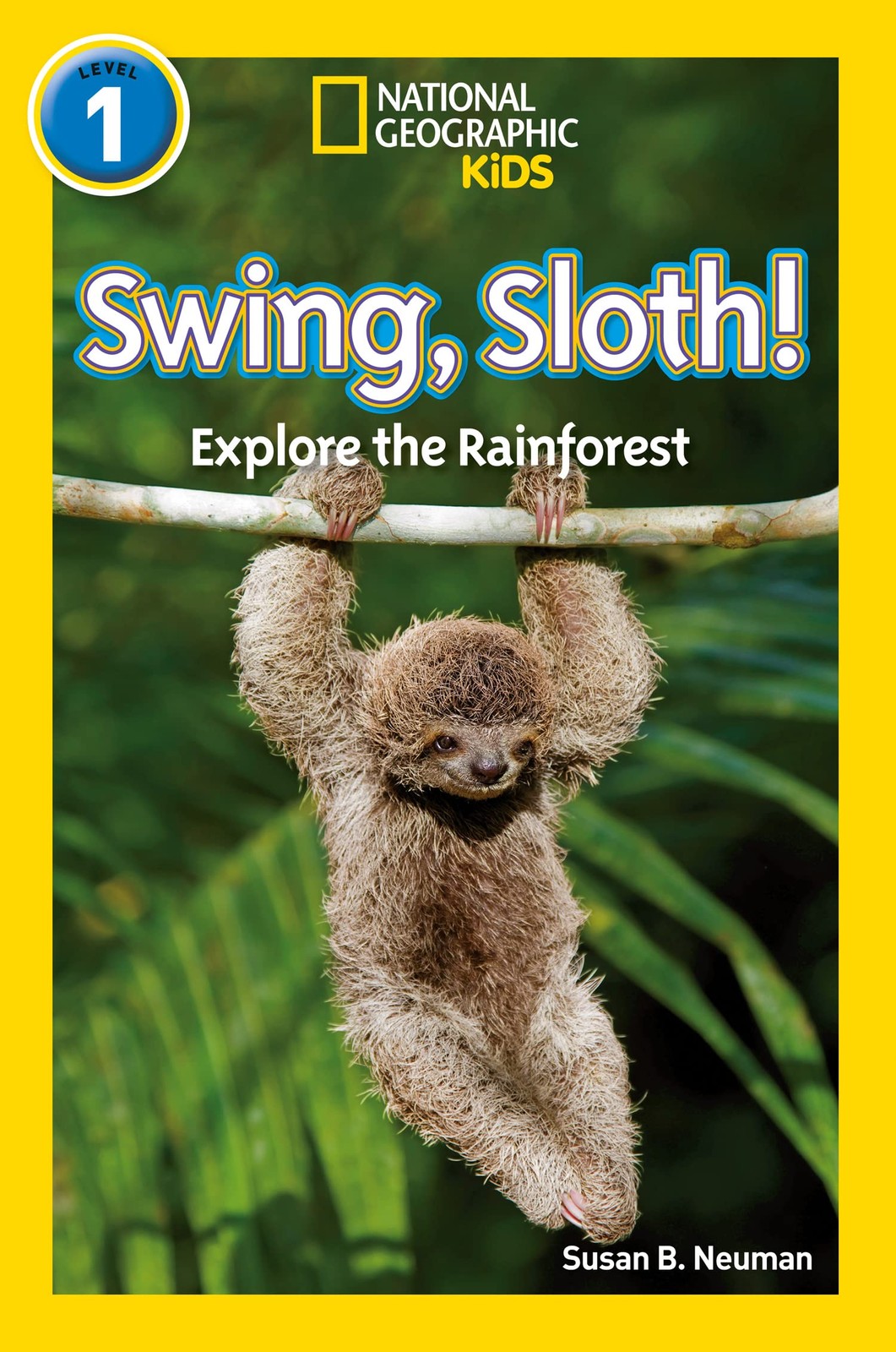 Swing, Sloth! (National Geographic Readers). Neuman New** - Image 2