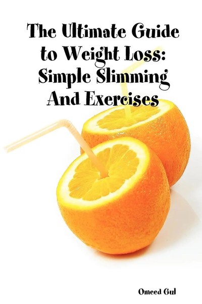 Omeed Gul | The Ultimate Guide To Weight Loss | Taschenbuch | Englisch (2010)-image