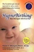Hypnobirthing: The Mongan Method: A Natural Approach to ... | Buch | Zustand gut