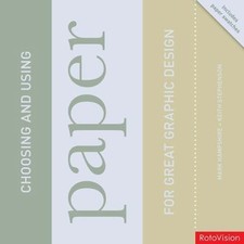 Choosing and Using Paper for Great Graphic Design by 