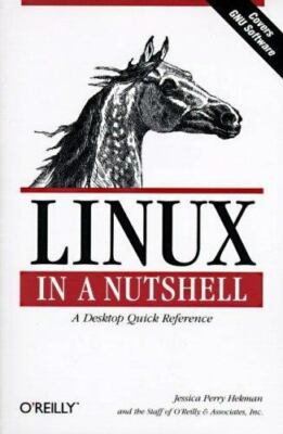 Linux in a Nutshell by Jessica Perry Hekman and Inc. Staff O'Reilly Media (1997 