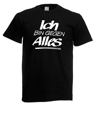mens t shirt l i am against everything l size up to 5xl