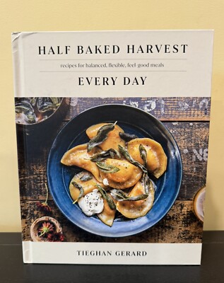 Half Baked Harvest Balanced  , Flexible, Feel-Good Meals: A Cookbook (Hardcover)