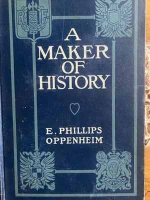 A Maker Of History, E. Phillips Oppenheim, 1906