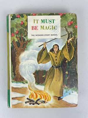 It Must Be Magic Book Four Of The Wonder Story Books Vintage 1962 Harper & Row