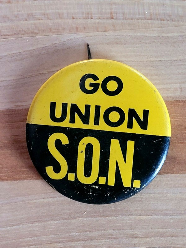 Vintage 60's/70's "GO UNION S.O.N." Pinback Button ~ Union / Political