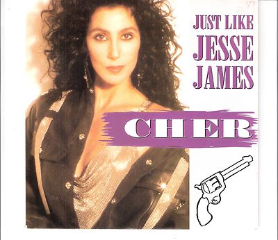 CHER - Just like Jesse James