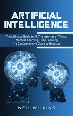 Artificial Intelligence by Neil Wilkins, Wilkins, Brand New, Free shipping in...