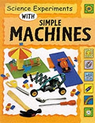Science Experimente Mit Simple Machines Hardcover