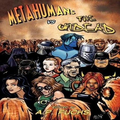Metahumans vs the Undead A Superhero vs Zombie Anthology Coscom E