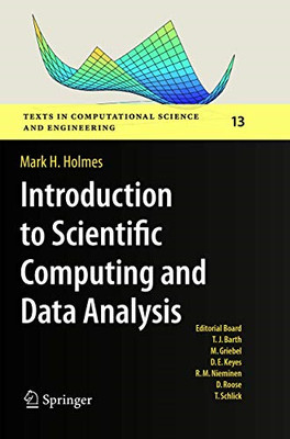Introduction to Scientific Computing and Data Analysis -  NEW Mark H. Holmes 201