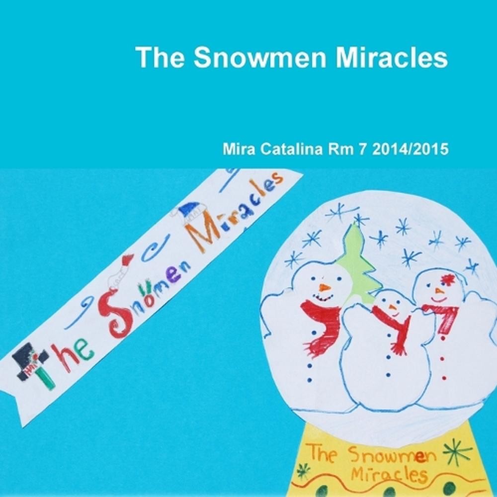 The Snowmen Miracles by Mira Catalina Rm 7 2014/2015 (English) Paperback Book