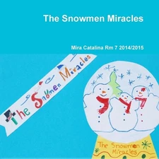 The Snowmen Miracles by Mira Catalina Rm 7 2014/2015 (English) Paperback Book