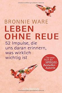 Leben ohne Reue: 52 Impulse, die uns daran erinnern, was... | Buch | Zustand gut