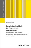 Soziale Ungleichheit Der Gesundheit Im Kindesalter, Sebastian Ehlen