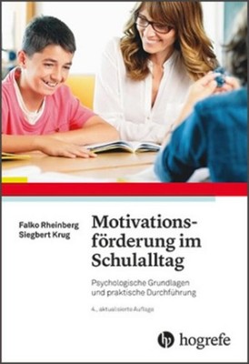 Falko Rheinberg Motivationsförderung im Schulalltag