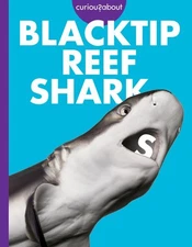 Curious About Blacktip Reef Sharks, Paperback by Johnson, Emma Alice, Like Ne...