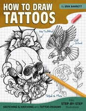 How To Draw Tattoos: Tattoo Designs Drawing Guide Book with Simple Sketching...