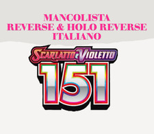 Mancolista Pokemon Cards Set 151 Reverse - Holo Reverse Italiano Near Mint