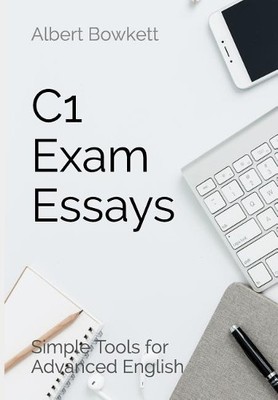 Albert Bowkett C1 Exam Essays (Paperback)