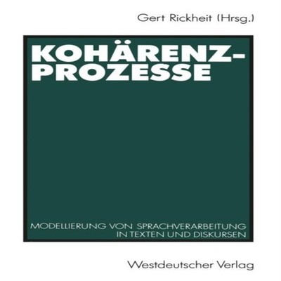 Koharenzprozesse Modellierung Von Sprachverarbeitung in Texten Un