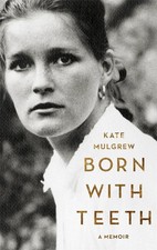 Born with Teeth: A Memoir by Kate Mulgrew (English) Paperback Book