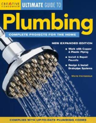 Ultimate Guide to Plumbing: Complete Projects for the Home (Ultimate - VERY GOOD
