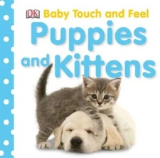 Baby Touch and Feel: Puppies and Kittens (Baby Touch & Feel) - VERY GOOD
