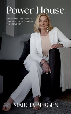 Power House : Strategies for Female Realtors to Outperform the Industry, Pape...