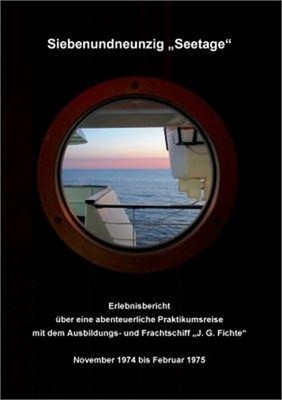 Siebenundneunzig ''Seetage'': Erlebnisbericht �ber eine abenteuerliche Praktikumsr