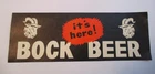 NICE VINTAGE IT'S HERE BOCK BEER PAPER ADVERTISING BEER SIGN ~ LIQUOR STORE BAR