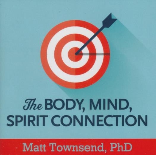 The Body, Mind, Spirit Connection AUDIO BOOK CD Matt Townsend spirituality life