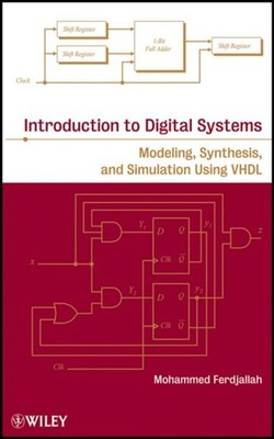 Introduction to Digital Systems   Modeling, Synthesis, and Simulation Using VHD 