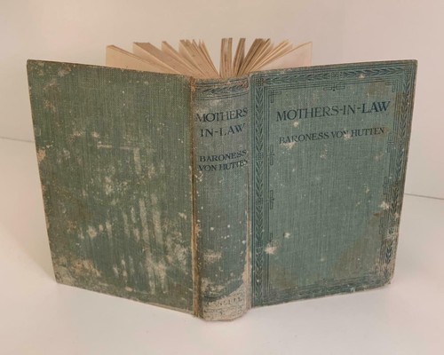 Mothers-In-Law by Baroness Von Hutten Hardcover Book First Ed First Print 1922 - Picture 3 of 11